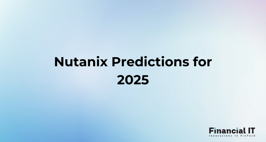 Nutanix Predictions for 2025