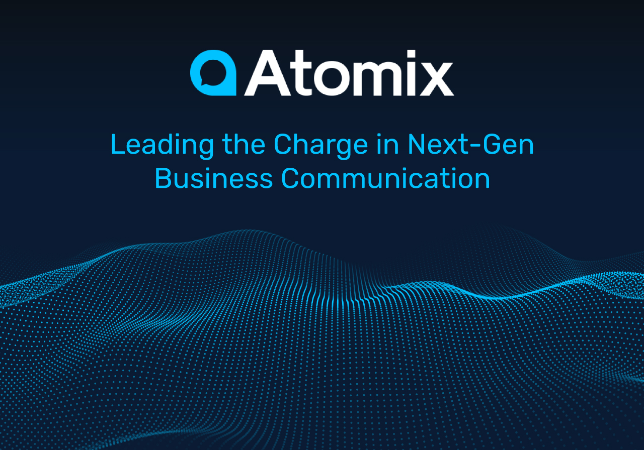 Atomix: Leading the Charge in Next-Gen Business Communication