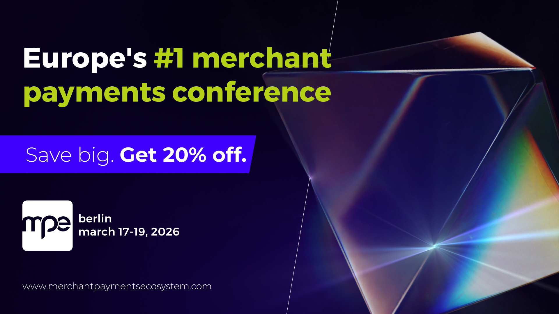 MPE 2026 – Europe’s Home for Merchant Payments MPE 2026 – Europe’s Home for Merchant Payments