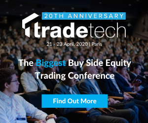 TradeTech 2020 Unites Europe’s Top Equity Trading Leaders