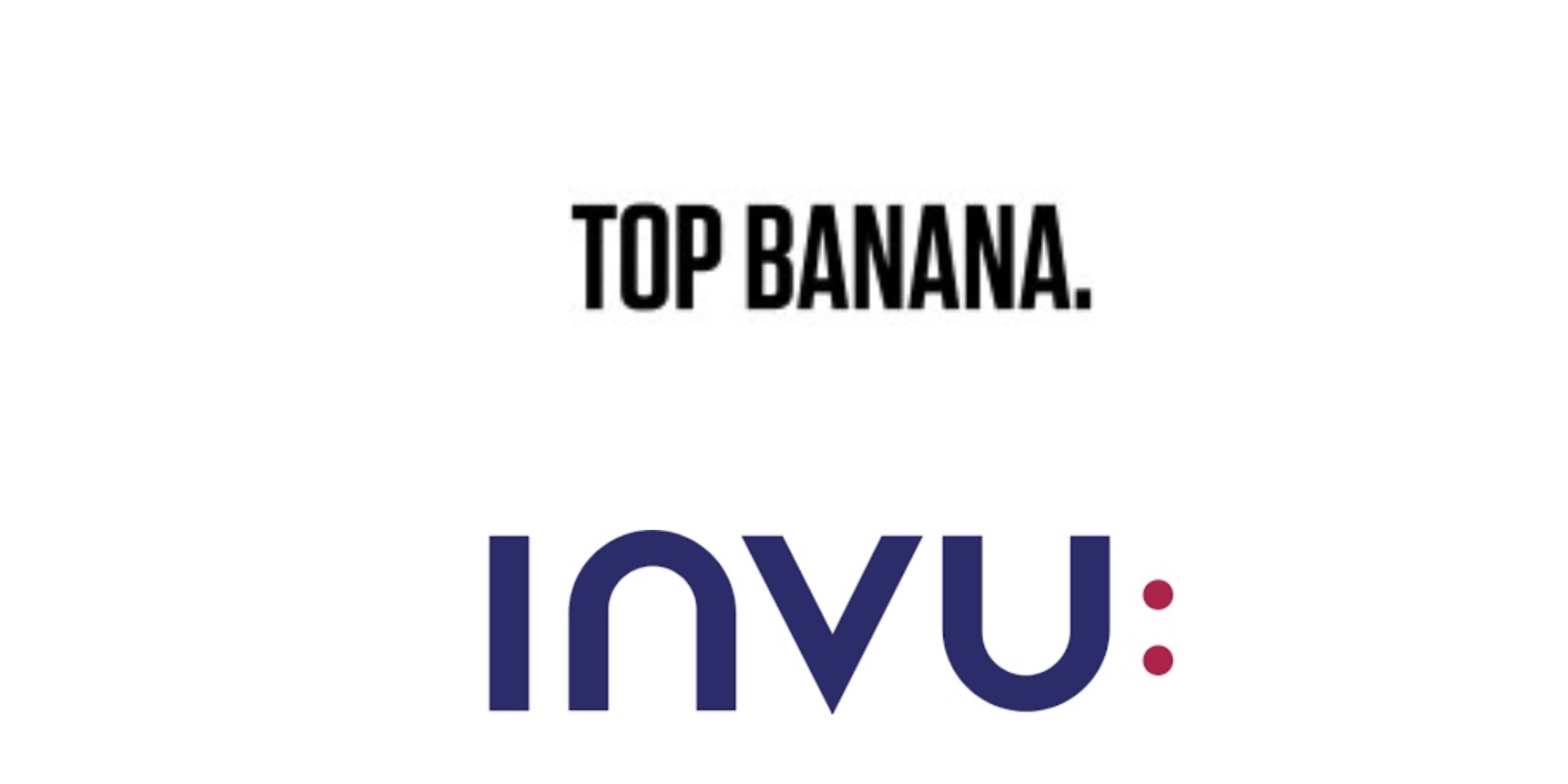 Invu to Relieve Top Banana's Invoice Processing and Accounts Payable Process