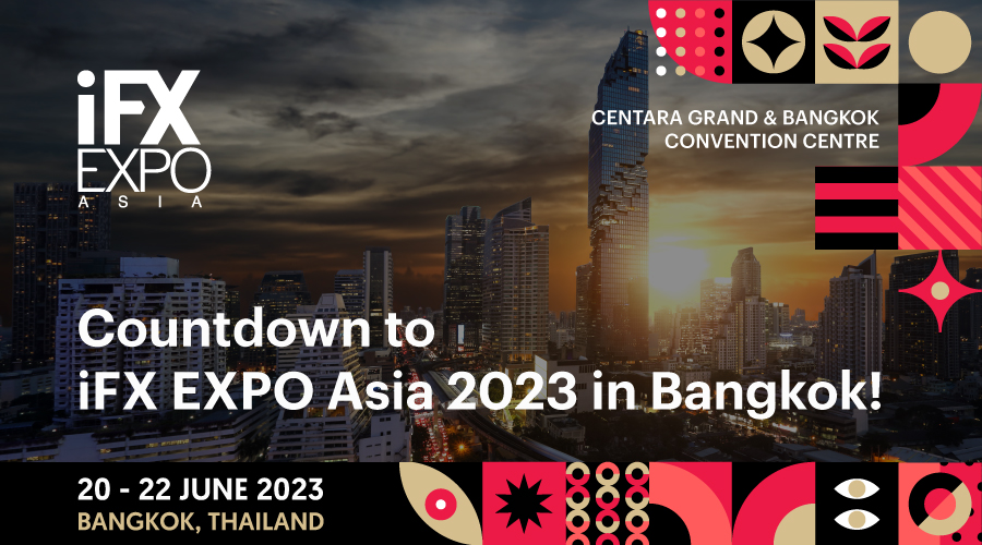 iFX EXPO Asia 2023 Returns to Bangkok with Only a Few Weeks to Go Until the Event Gets Underway