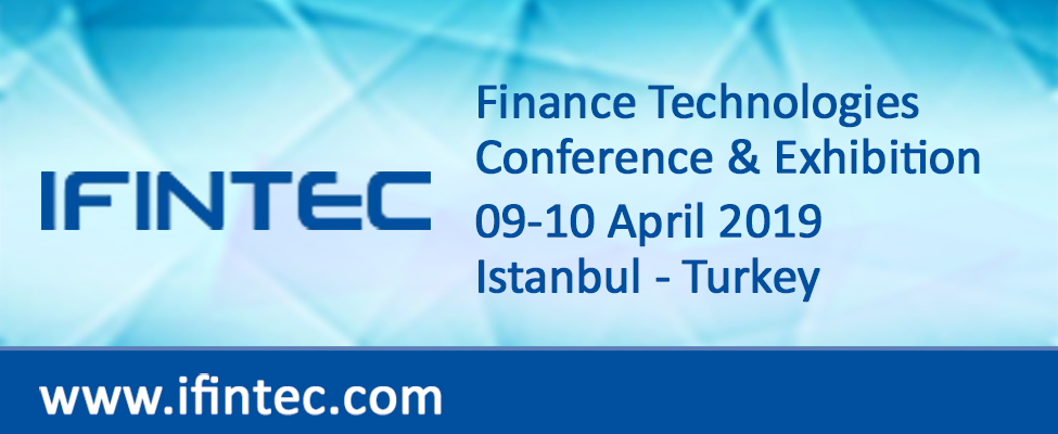 Sponsorship and Delegate Registrations are Open for IFINTEC Finance Technologies Conference and Exhibition