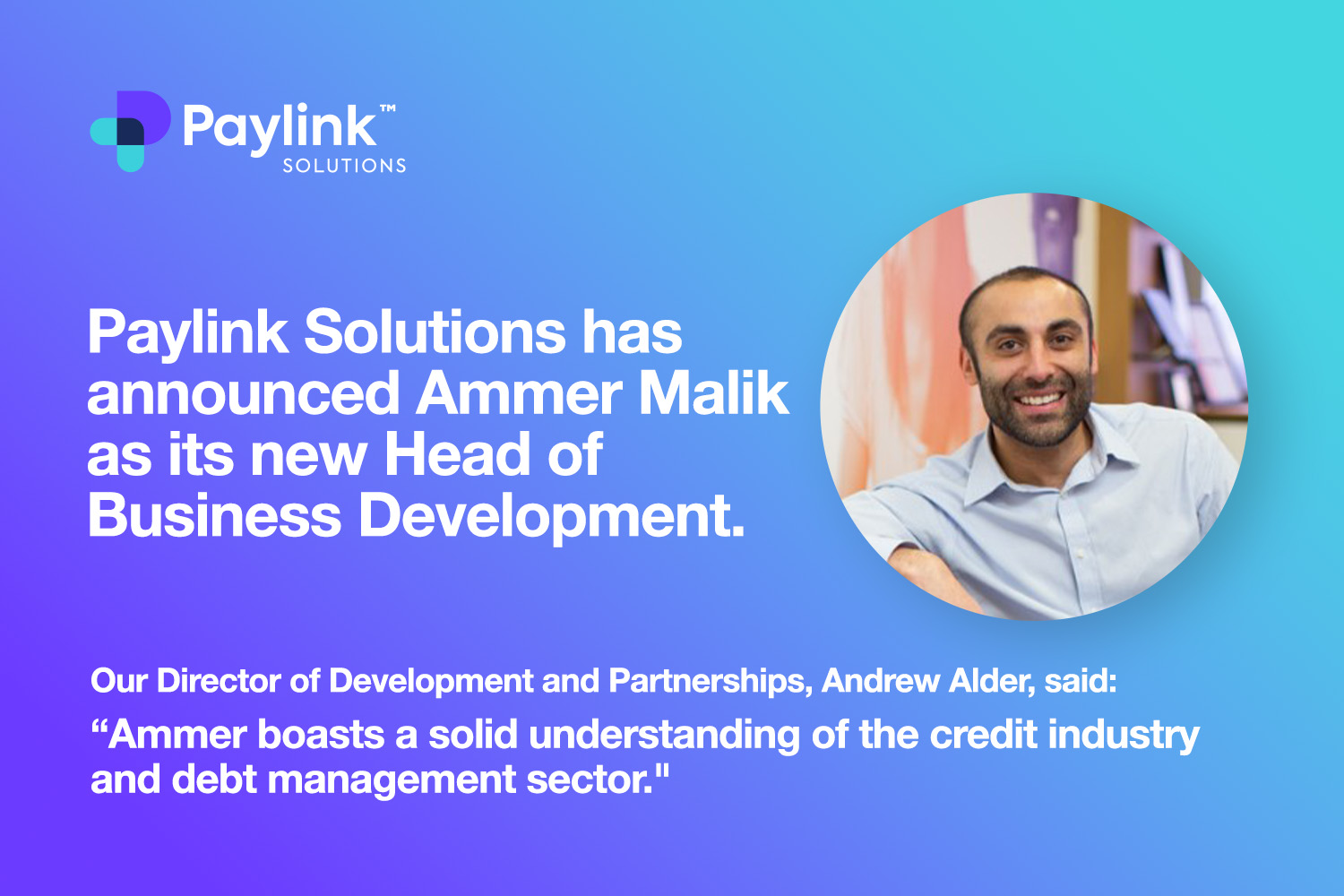 Ammer Malik Joins Paylink Solutions as Head of Business Development