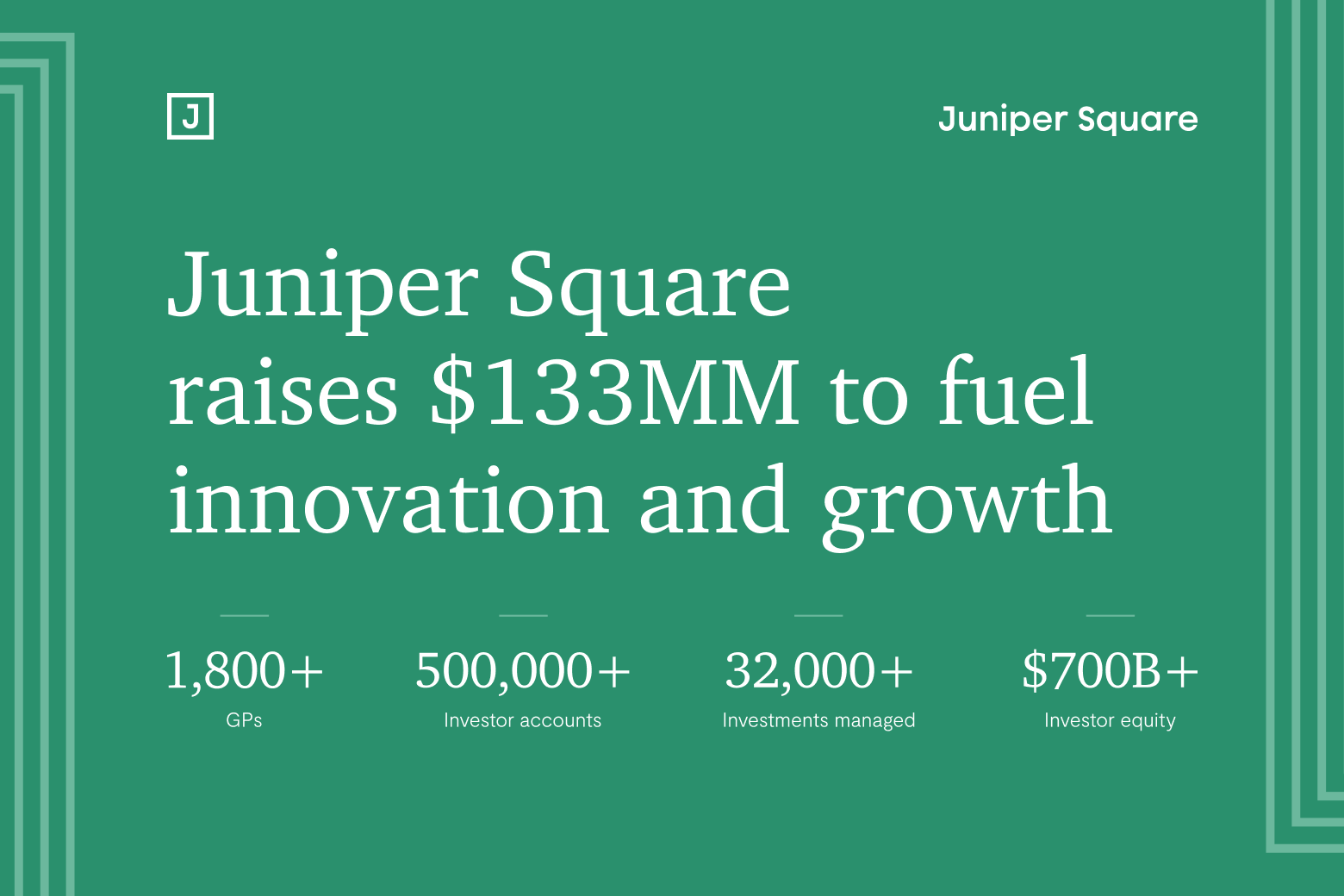 Juniper Square Completes $133M Fundraise to Fuel Innovation and Growth in Private Markets