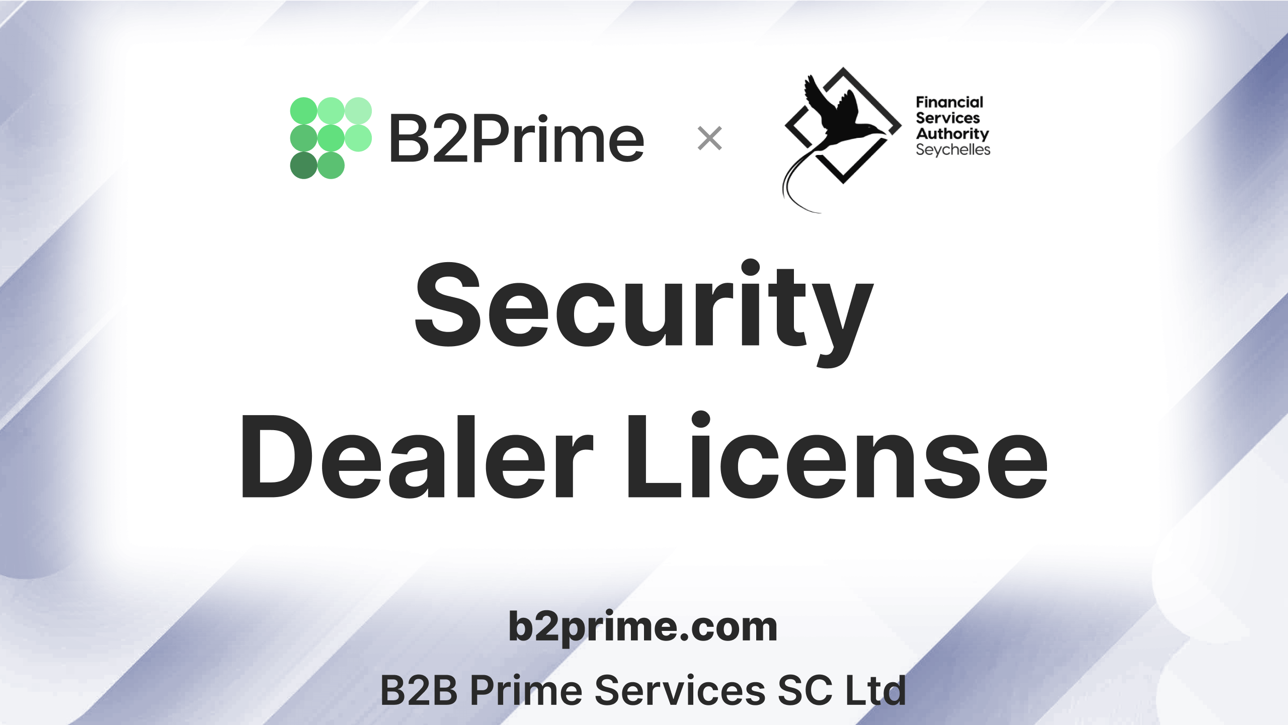 Breaking News: B2Prime Acquires a Security Dealer License in Seychelles, Expanding Global Operations