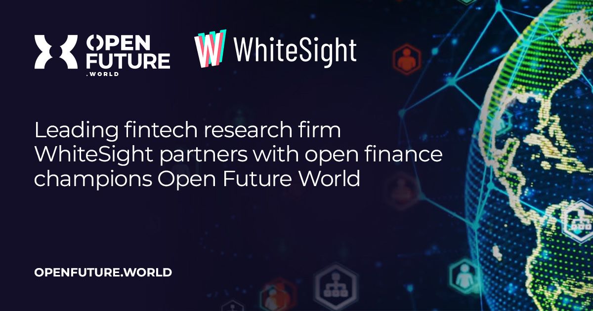 Leading Fintech Research Firm WhiteSight Partners Open Finance Champions Open Future World