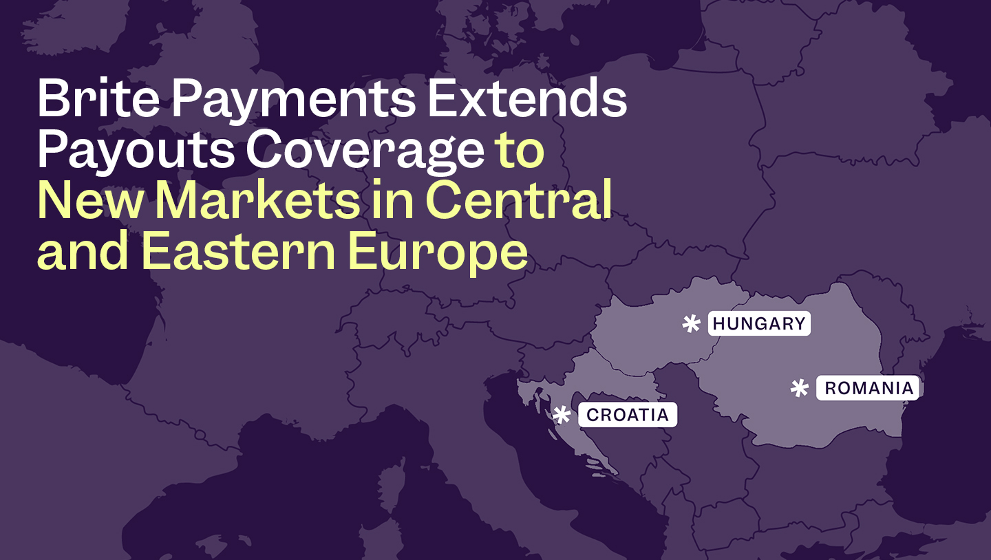 Brite Payments Extends Payouts Coverage to New Markets in Central and Eastern Europe