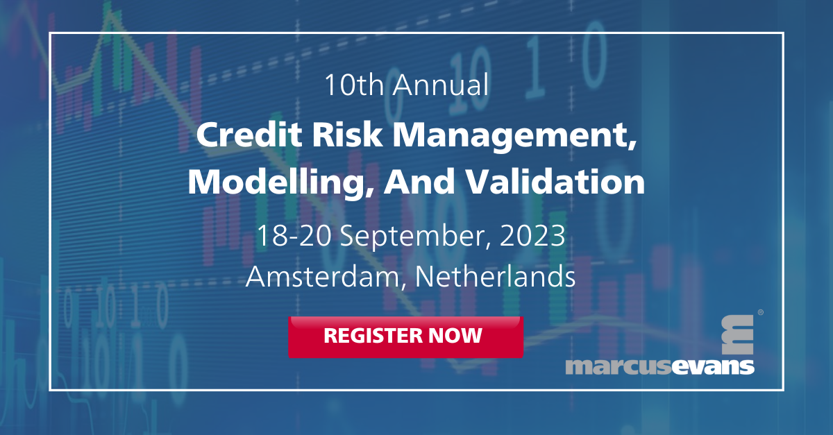 10th Annual Credit Risk Management, Modelling, and Validation 