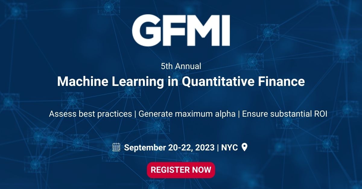 GFMI Announces 5th Annual Machine Learning in Quantitative Finance Conference in New York