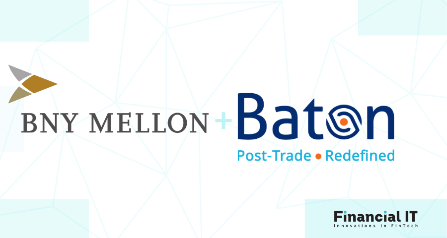 BNY Mellon and Baton Systems Announce Collaboration to Deliver Enterprise Collateral Optimisation Solution