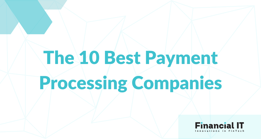 The 10 Best Payment Processing Companies