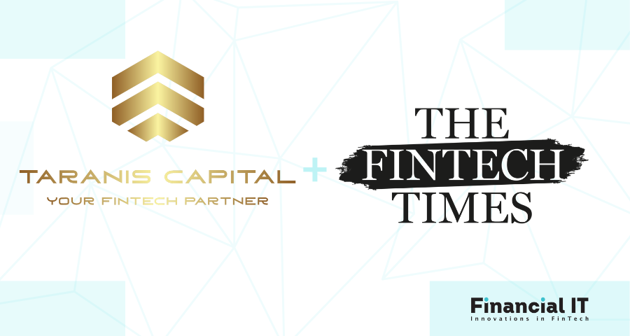 The Fintech Times and Taranis Capital Unite in a Groundbreaking Partnership that will Transform the Fintech Landscape