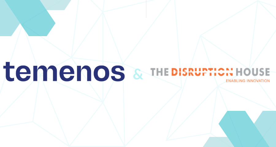 The Disruption House to Deliver ESG Verification of Fintech Solutions on Temenos Exchange to Accelerate Global Financial Services Innovation