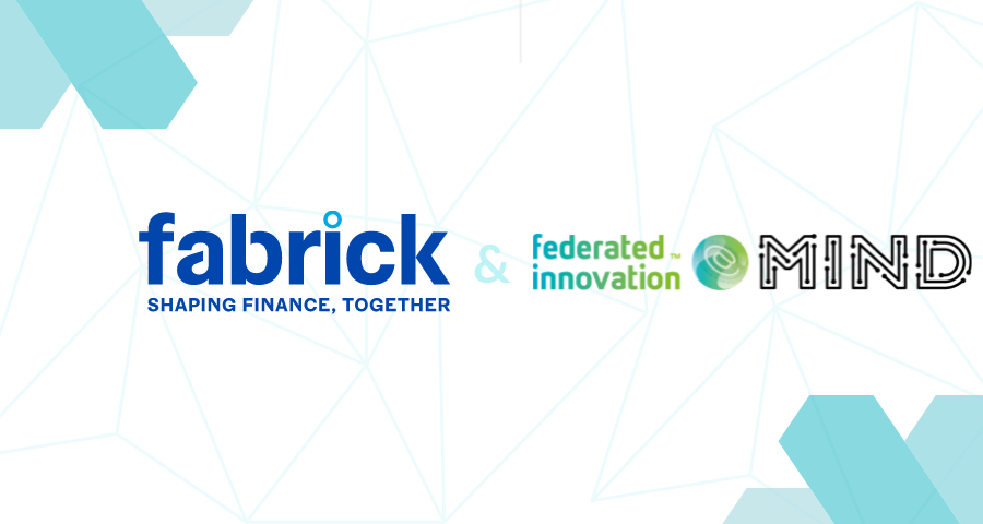 Fabrick Selects Innovative Fintech Solutions to Accelerate in Collaboration with Federated Innovation @Mind