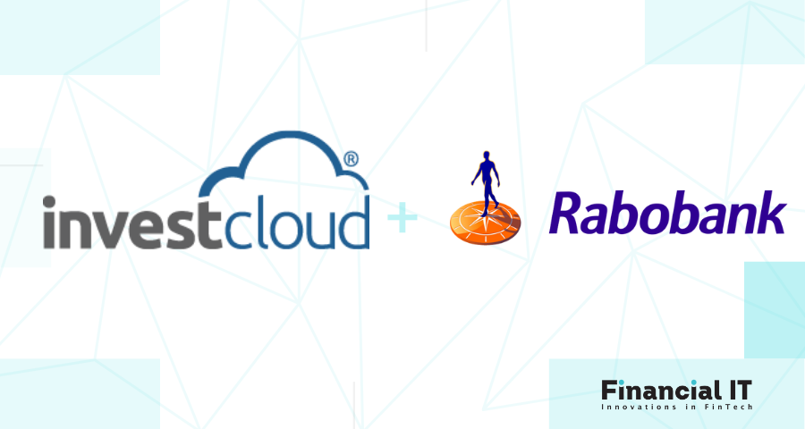 InvestCloud Supports Rabobank to Bring Digital Financial Planning to All Levels of Wealth