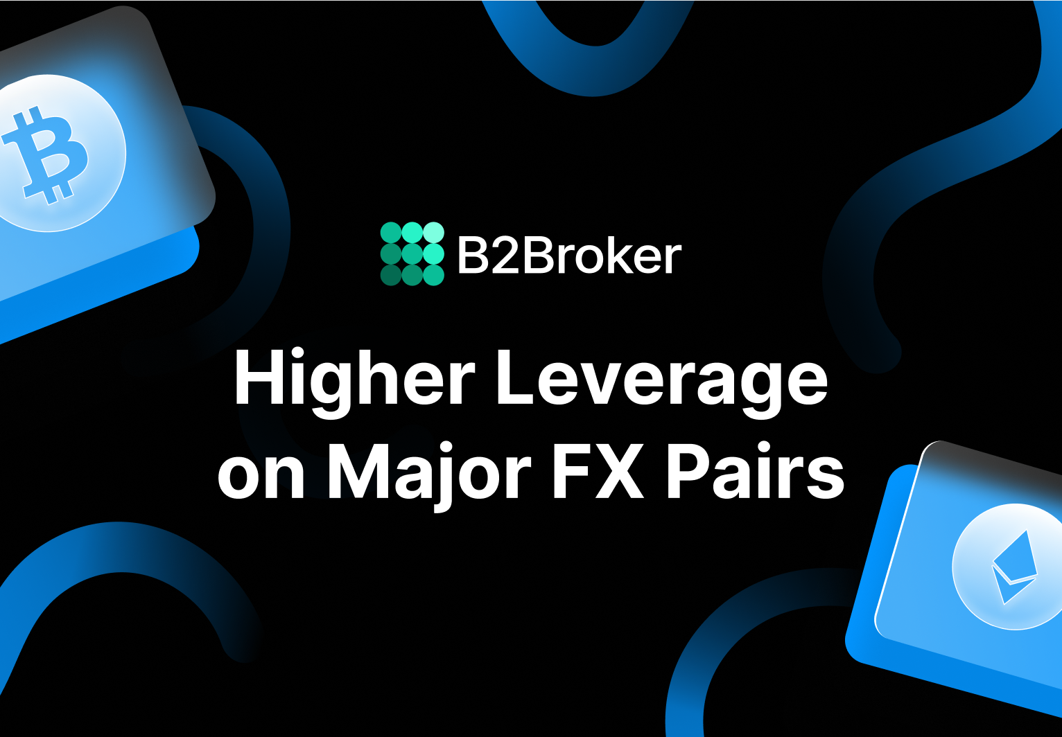 B2Broker Now Offers 1:200 Leverage for Major Forex Pairs