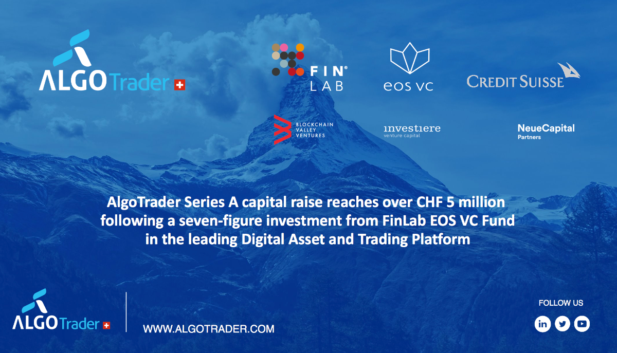 AlgoTrader Series A Capital Raise Reaches over CHF 5 Million Following a Seven-Figure Investment from FinLab EOS VC Fund