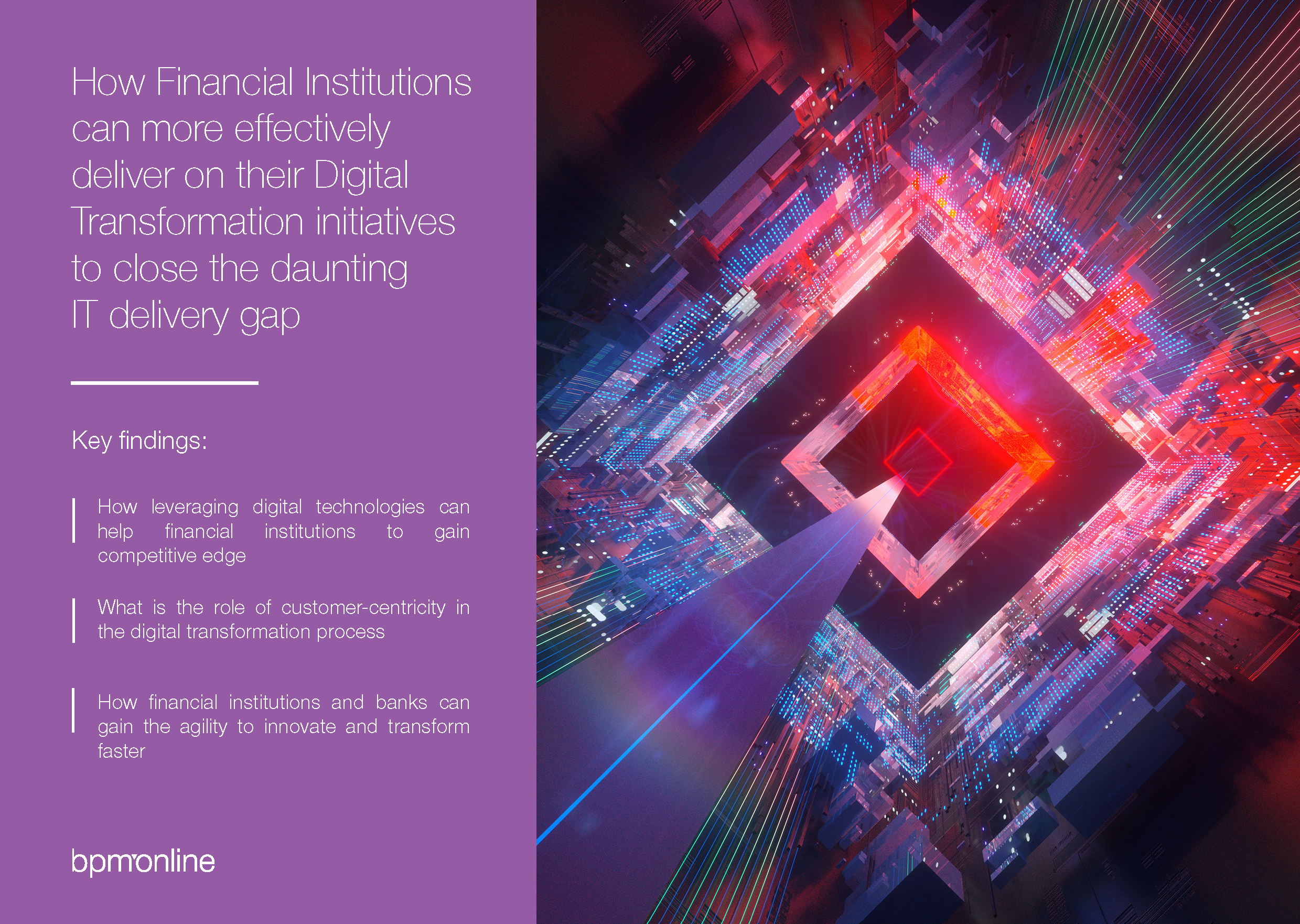 How Financial Institutions can more effectively deliver on their Digital Transformation initiatives to close the daunting IT delivery gap