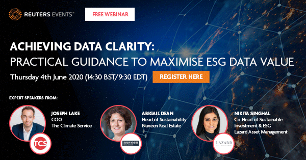 Reuters Events, Lazard Asset Management, Nuveen Real Estate, and The Climate Service in Free Webinar: ESG Data Clarity - Practical Guidance to Maximize ESG Data Value