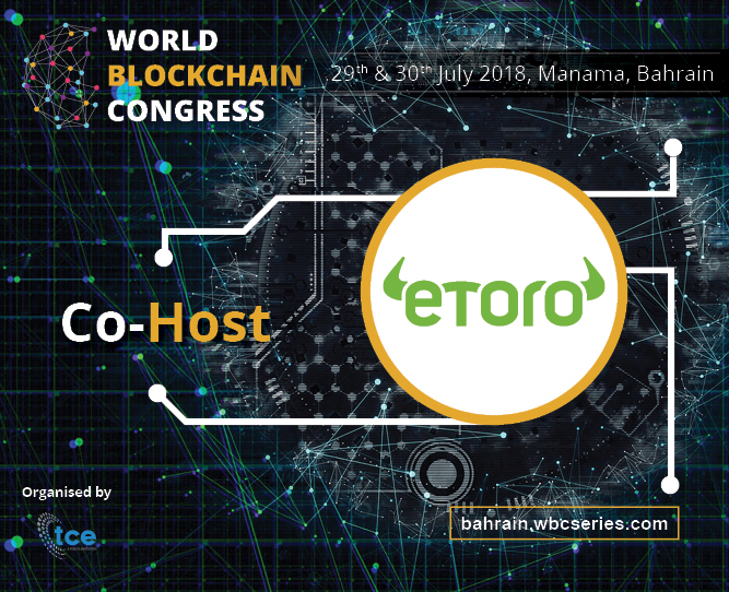 eToro confirmed as the Official Host for World Blockchain Congress Bahrain 2018.