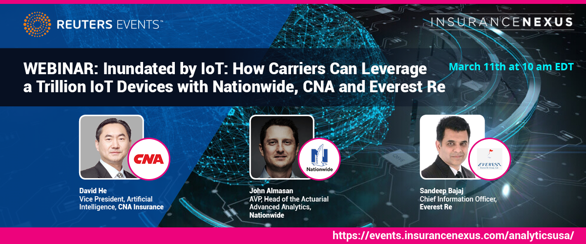 Inundated by IoT: How Carriers Can Leverage a Trillion IoT Devices with Nationwide, CNA and Everest Re