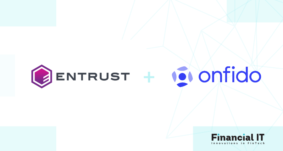 Entrust Completes Acquisition of Onfido, Creating a New Era of Identity-Centric Security