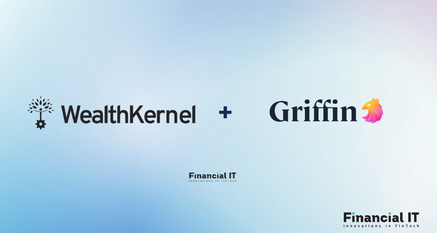 WealthKernel Taps Griffin to Expand Its Product Portfolio with Savings Accounts