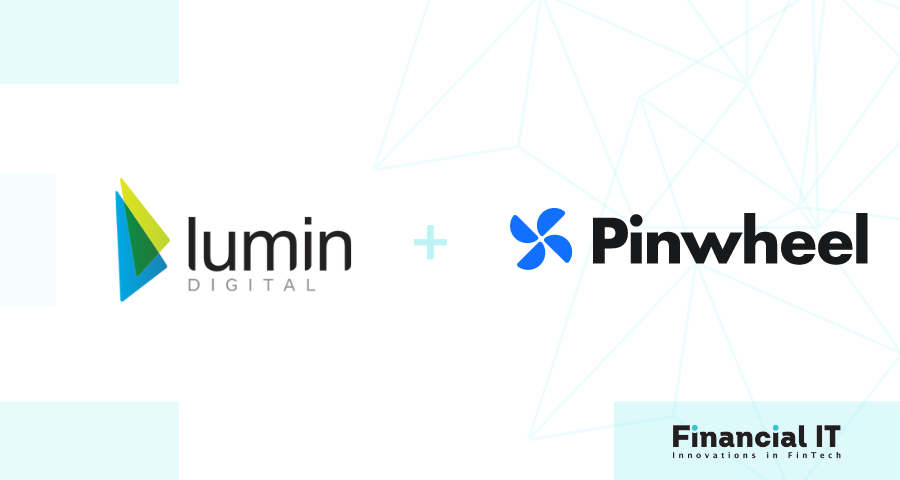 Lumin Digital Announces Partnership with Pinwheel to Offer Banks and Credit Unions Advanced Digital Deposit Switching Solution, Pinwheel Prime