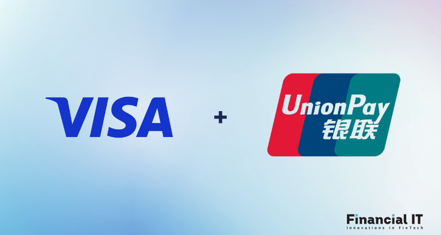 Visa Direct and UnionPay International Will Extend Global Money Movement Network to Billions of UnionPay Cards in Chinese Mainland