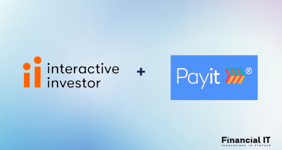 Payit™ by NatWest Provides Interactive Investor with a Simple and Safe Way for Customers to Validate Bank Accounts and Enjoy Easy One-Click Payments