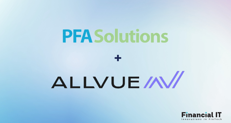 Allvue Systems Acquires PFA Solutions To Expand Its Position As The Premier Solution Provider For Alternative Investors