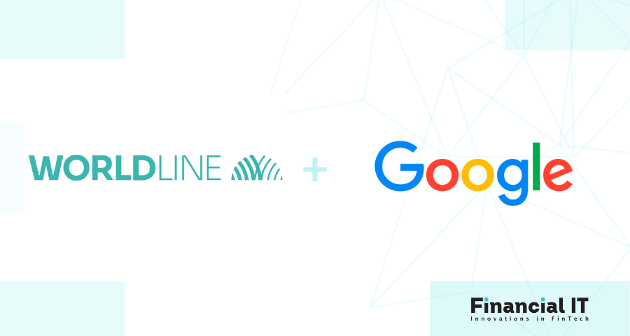 Worldline and Google Announce Strategic Partnership to Enhance Digital Payments Experiences with Cloud-Based Innovation