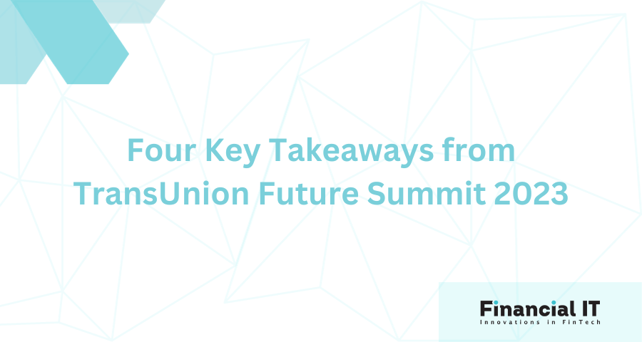 Four Key Takeaways from TransUnion Future Summit 2023