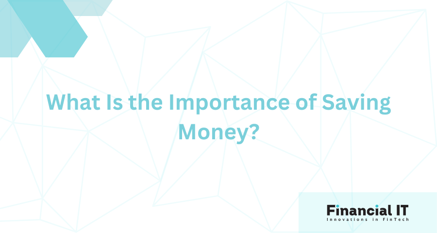 What is Savings and the Importance of Saving Money