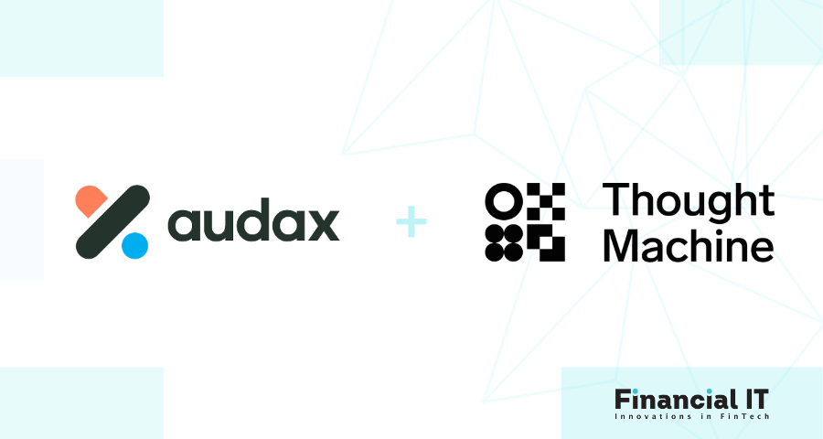 audax Financial Technology and Thought Machine Join Forces to Create Customised End-to-end Digital Banking Solutions