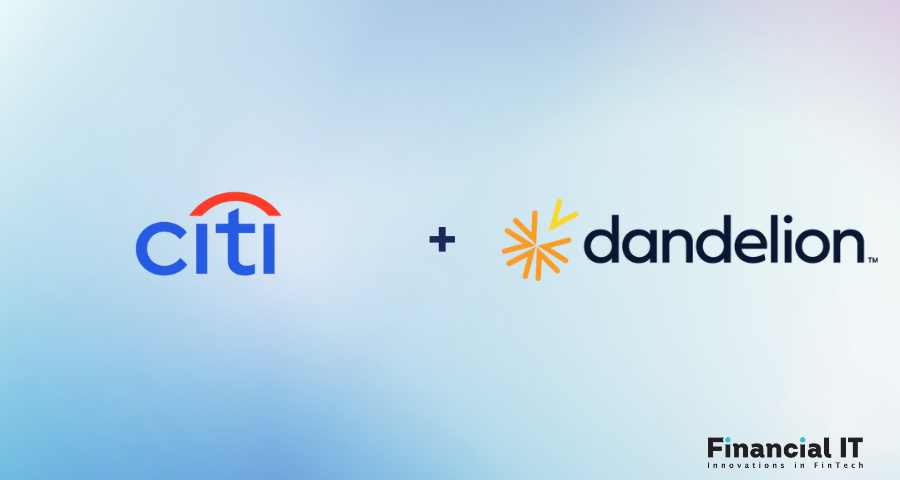 Citi And Dandelion Collaborate To Transform Cross-Border Payments, Enabling Full Value, Near-Instant Payments Into Digital Wallets Across The Globe