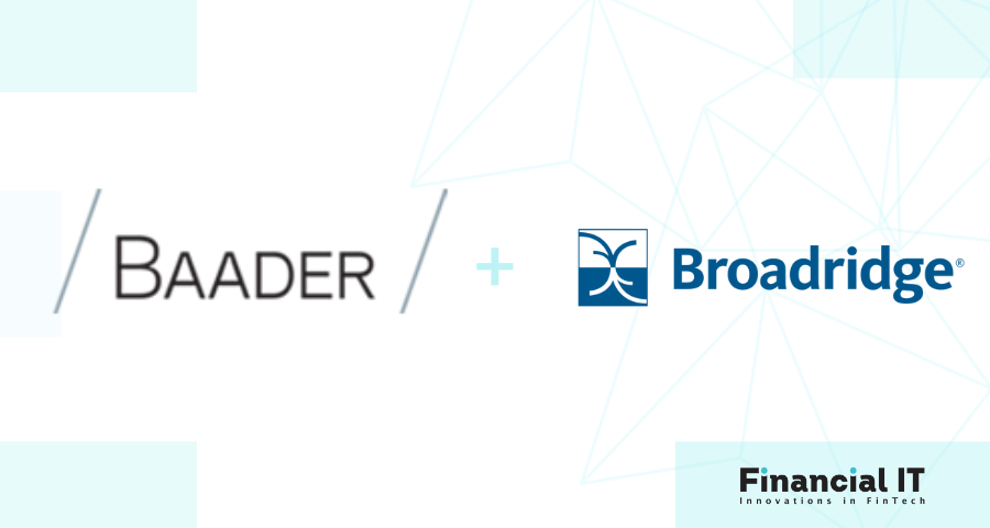 Baader Bank Chooses Broadridge’s Platform for Regulatory Trade and Transaction Reporting