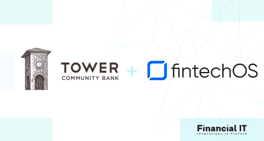 Tower Community Bank Taps FintechOS to Offer Lending Solutions at the Point-of-Sale