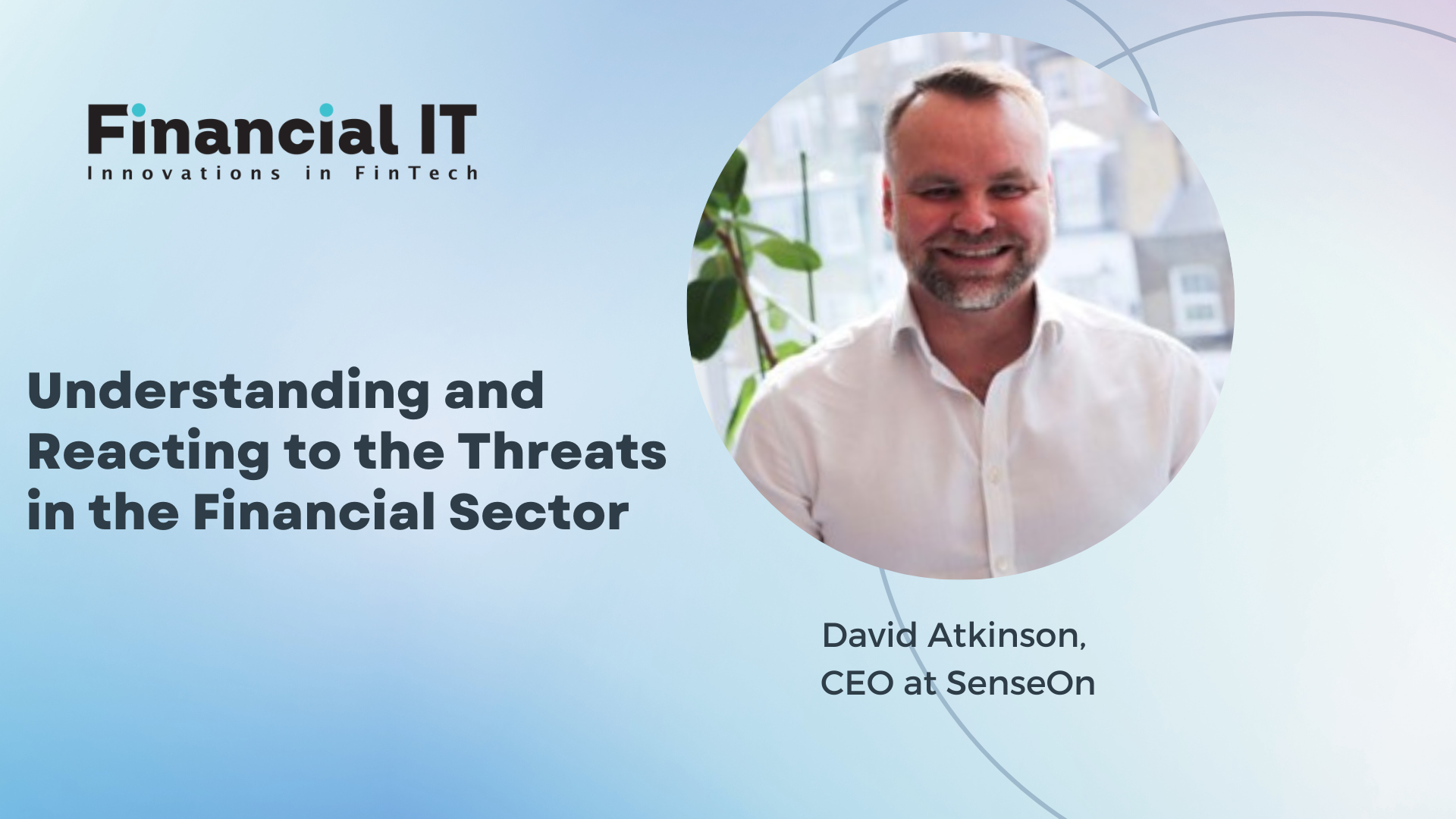 Understanding and responding to threats in the financial sector