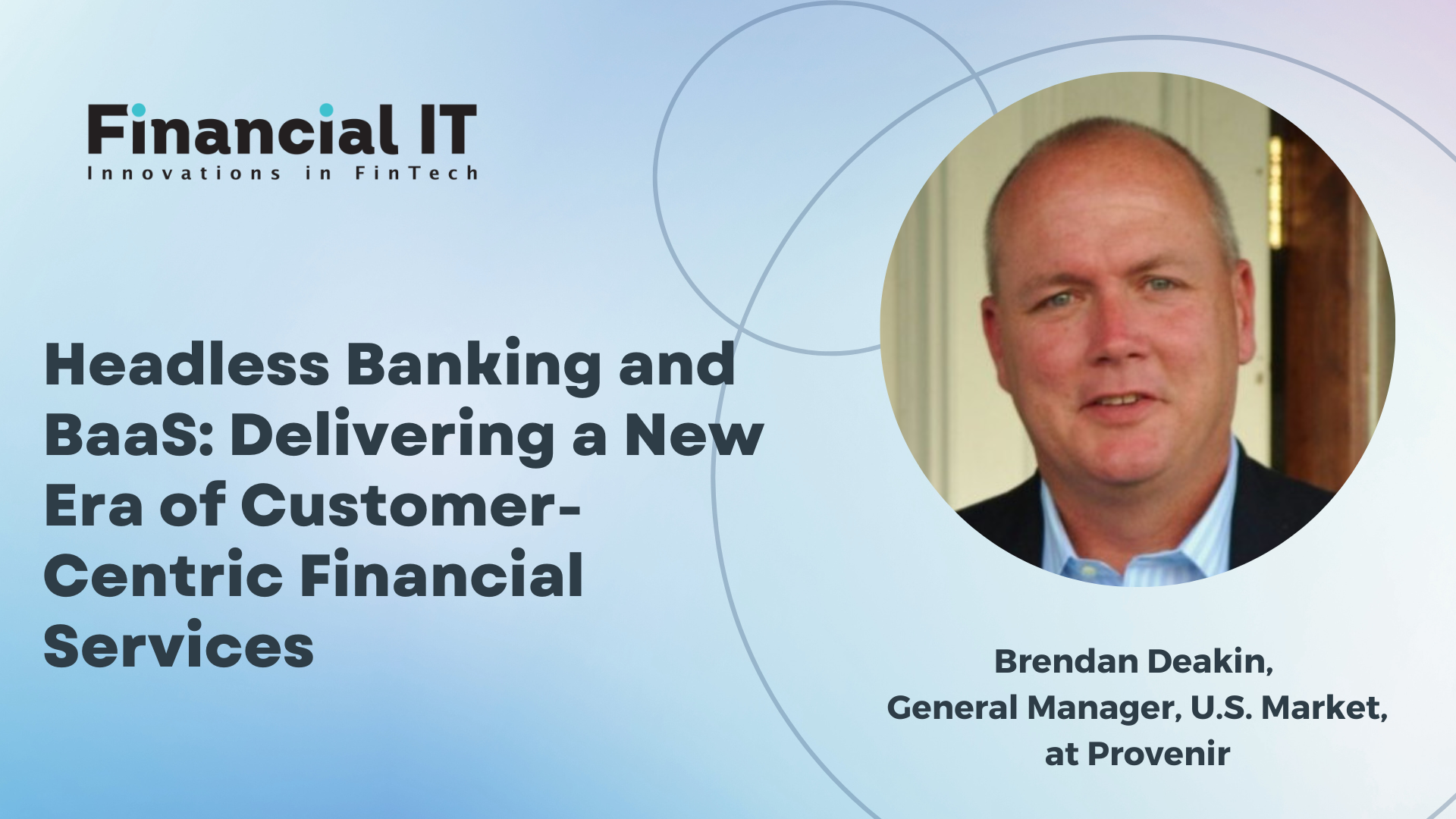 Headless Banking and BaaS: Delivering a New Era of Customer-Centric Financial Services