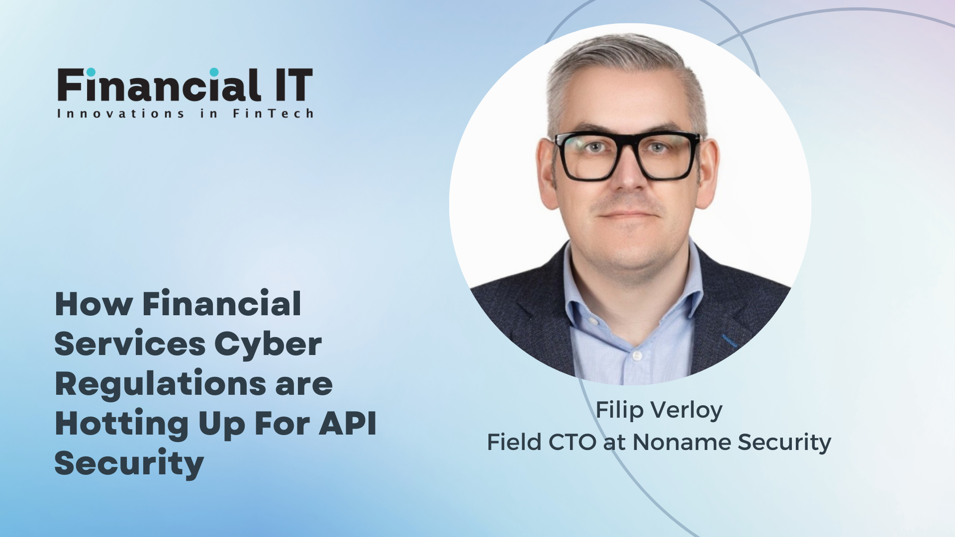 How Financial Services Cyber Regulations are Hotting Up For API Security