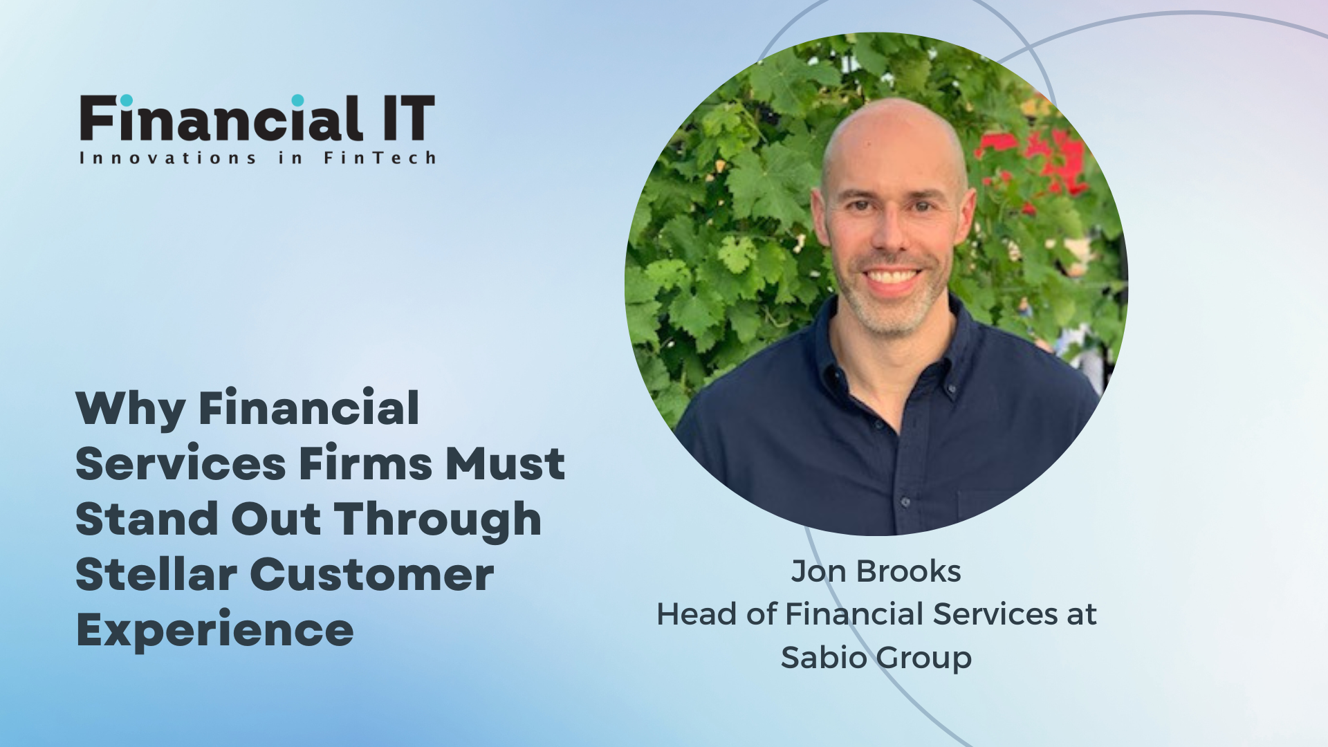 Why Financial Services Firms Must Stand Out Through Stellar Customer Experience