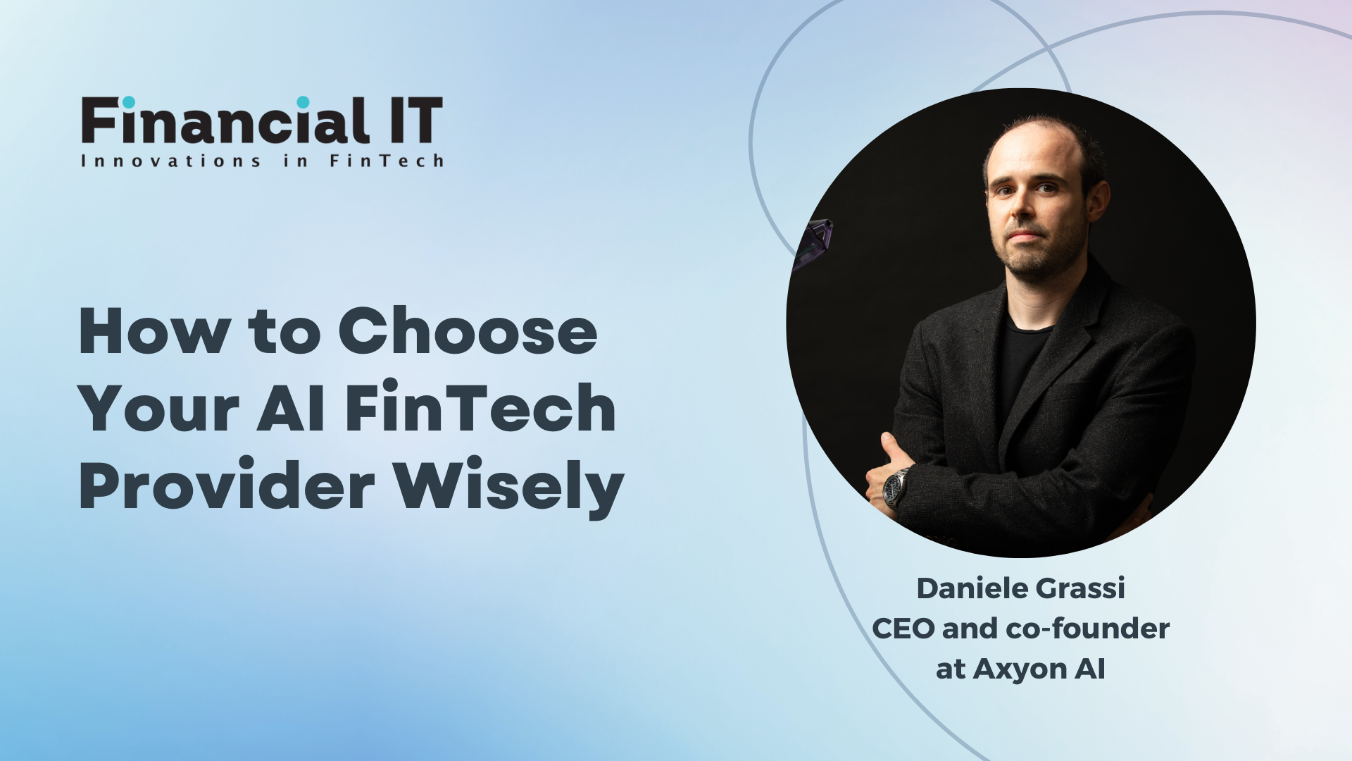 How to Choose Your AI FinTech Provider Wisely 