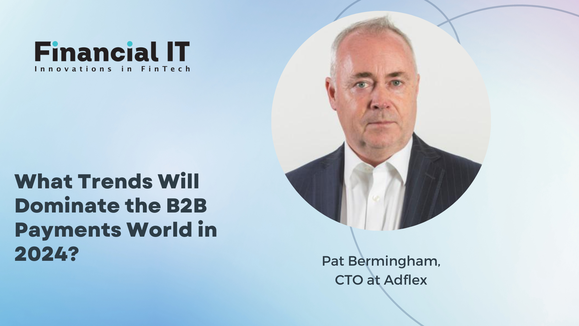 What Trends Will Dominate the B2B Payments World in 2024?