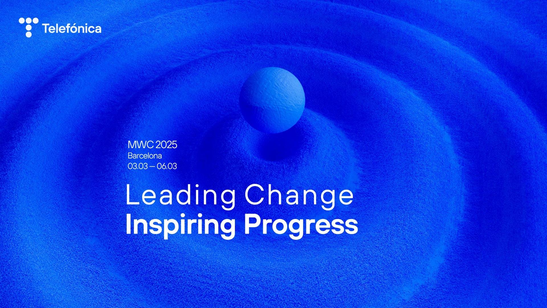 Telefónica Presents at MWC Its Most Disruptive Solutions to Lead Change and Inspire Technological Progress