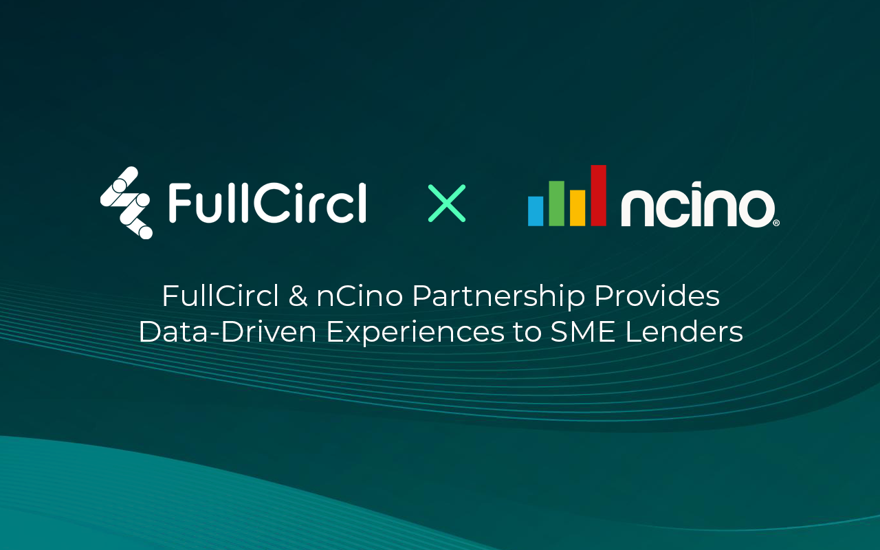 FullCircl and nCino Partnership Provides Data-Driven Experiences to SME Lenders 