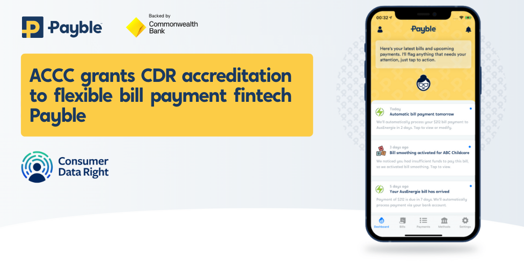 ACCC Grants CDR Accreditation to Flexible Bill Payment Fintech Payble