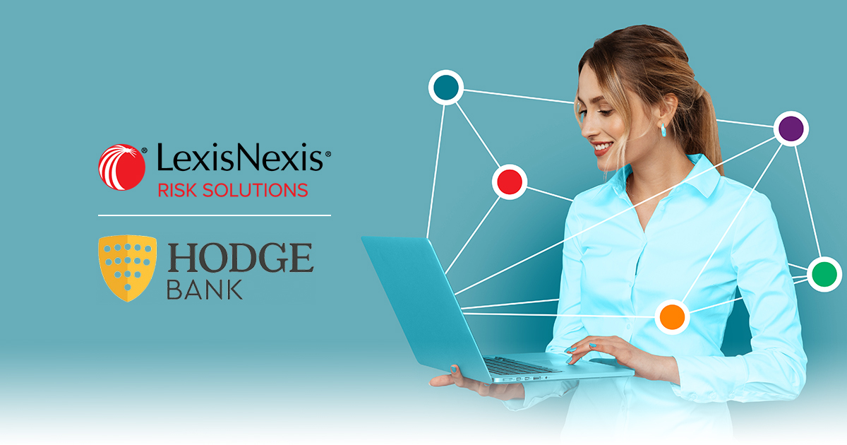 Hodge Bank Selects LexisNexis Risk Solutions for End-to-end Customer Onboarding and Ongoing Monitoring