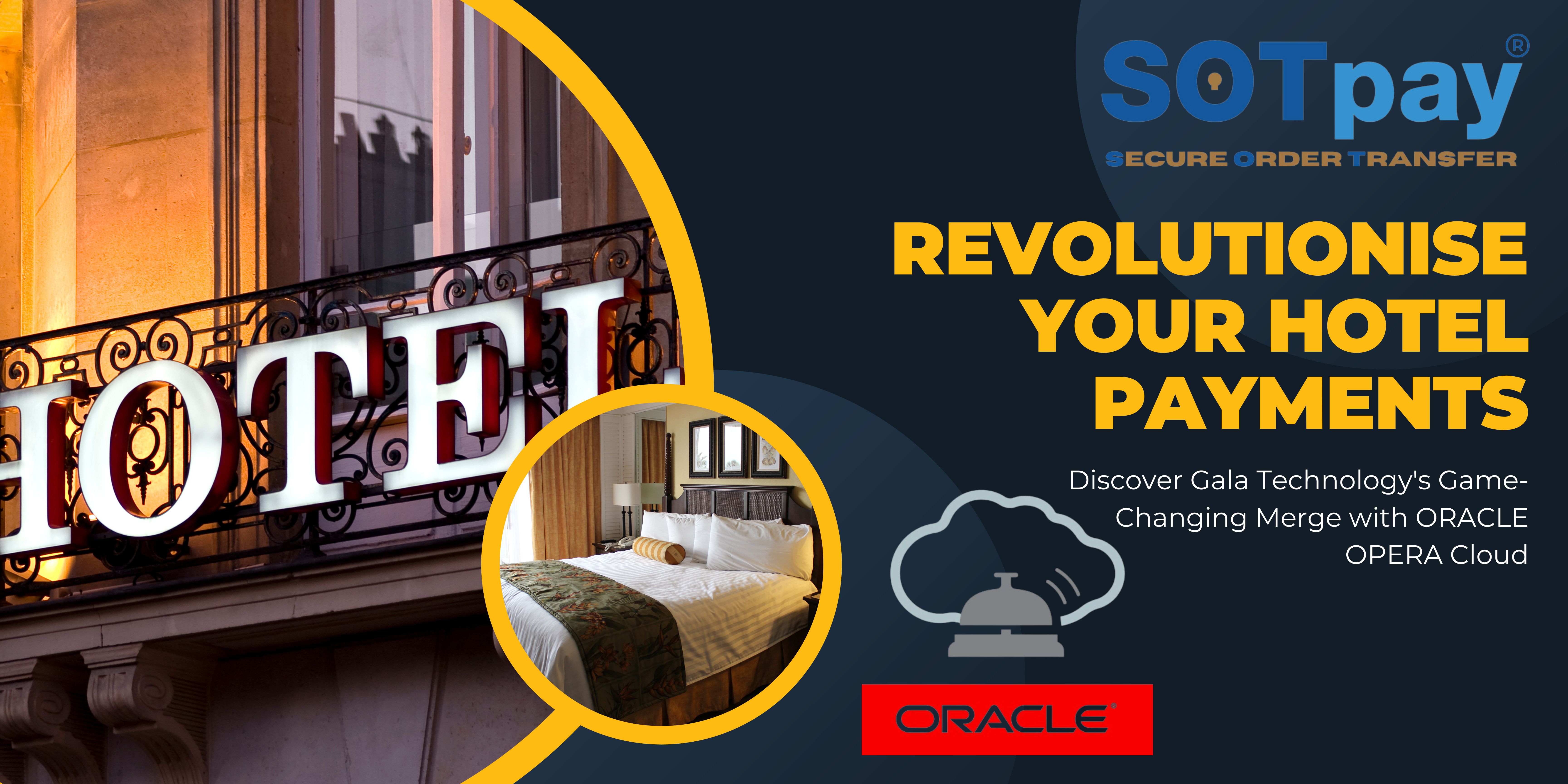 Hotels Enter New Era: SOTpay Merges with ORACLE OPERA, Ushering in Payment Innovation